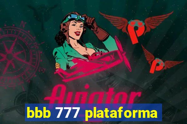 bbb 777 plataforma